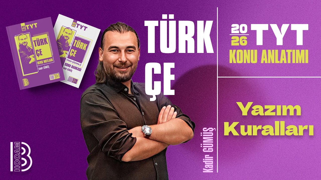 4) TYT Türkçe - Yazım Kuralları 1 - Kadir GÜMÜŞ - 2026
