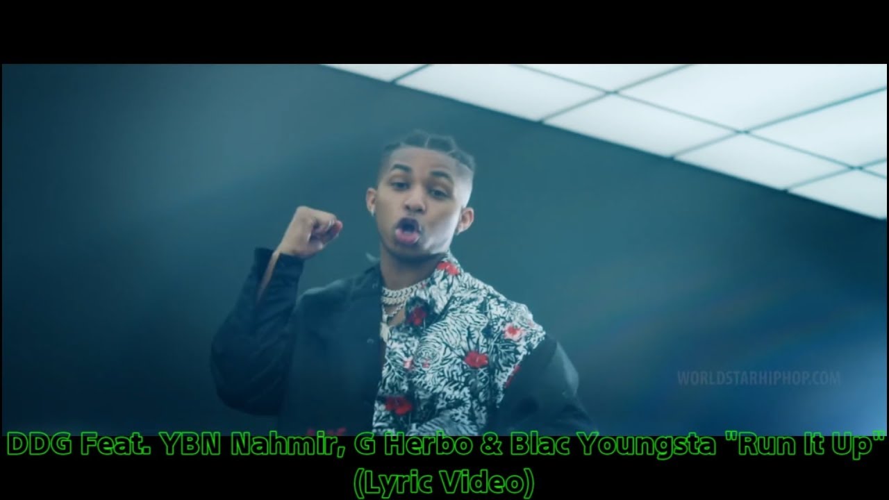 DDG Feat. YBN Nahmir, G Herbo & Blac Youngsta - "Run It Up" (Lyric Video)