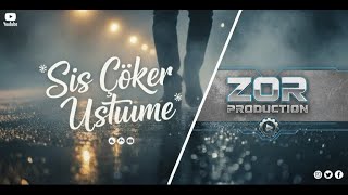 SİS ÇÖKER ÜSTÜME