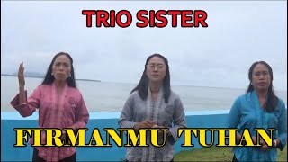 TRIO SISTER || FIRMANMU TUHAN ||  MUSIC VIDEO