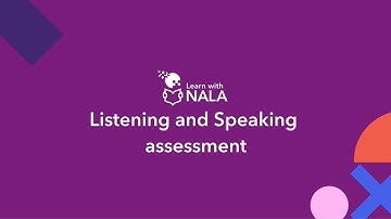 Learn with NALA | Listening and Speaking Assessment