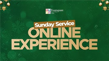 SUNDAY WORSHIP SERVICE - DECEMBER 21, 2025 - FOURSQUARE GOSPEL CHURCH VGC