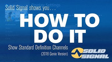 HOW TO DO IT: Show standard definition channels (DIRECTV Genie GUI