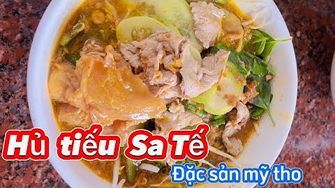 Món ăn ngon - Hủ tiếu sa tế đặc sản mỹ tho