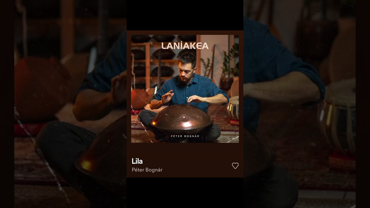 Laniakea - Peter Bognár's New Album Released ( MAG Instruments Handpan)