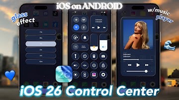 iOS 26 Control Center on Android | Glass Effect + Music Player