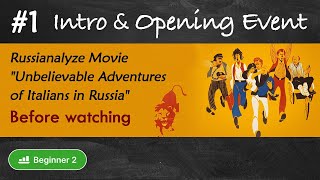 Intro &Opening Event of Unbelievable Adventures of Italians in Russia (Movie talk Russian Beginners)
