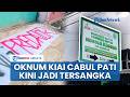 Diduga Cabuli Sejumlah Santriwati hingga Resahkan Warga, Oknum Kiai di Pati Kini Jadi Tersangka