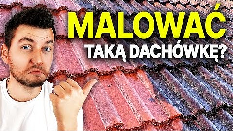 Renowacja dachówki cementowej, czyli jak pomalować dach. Czyszczenie i malowanie dachówki Kraków