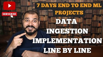 Tutorial 4-End To End ML Project With Deployment- Data Ingestion Implementation Line By Line