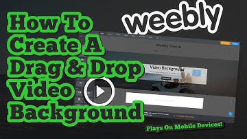 Weebly Tutorial: How To Create A Drag & Drop Video Background In Weebly