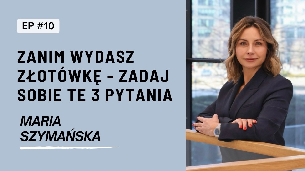 Zanim wydasz złotówkę zadaj sobie te 3 pytania! Siedem elementów w podejmowaniu świadomych decyzji