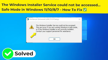 The Windows Installer Service could not be accessed... Safe Mode in Windows 11/10/8/7 - How To Fix ✅