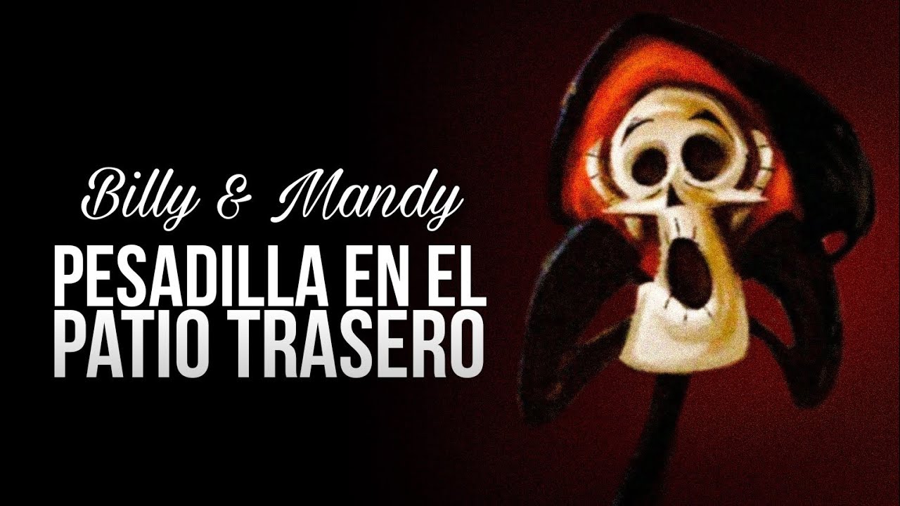 Creepypastas - Billy & Mandy: Nightmare on Backyard - Wattpad
