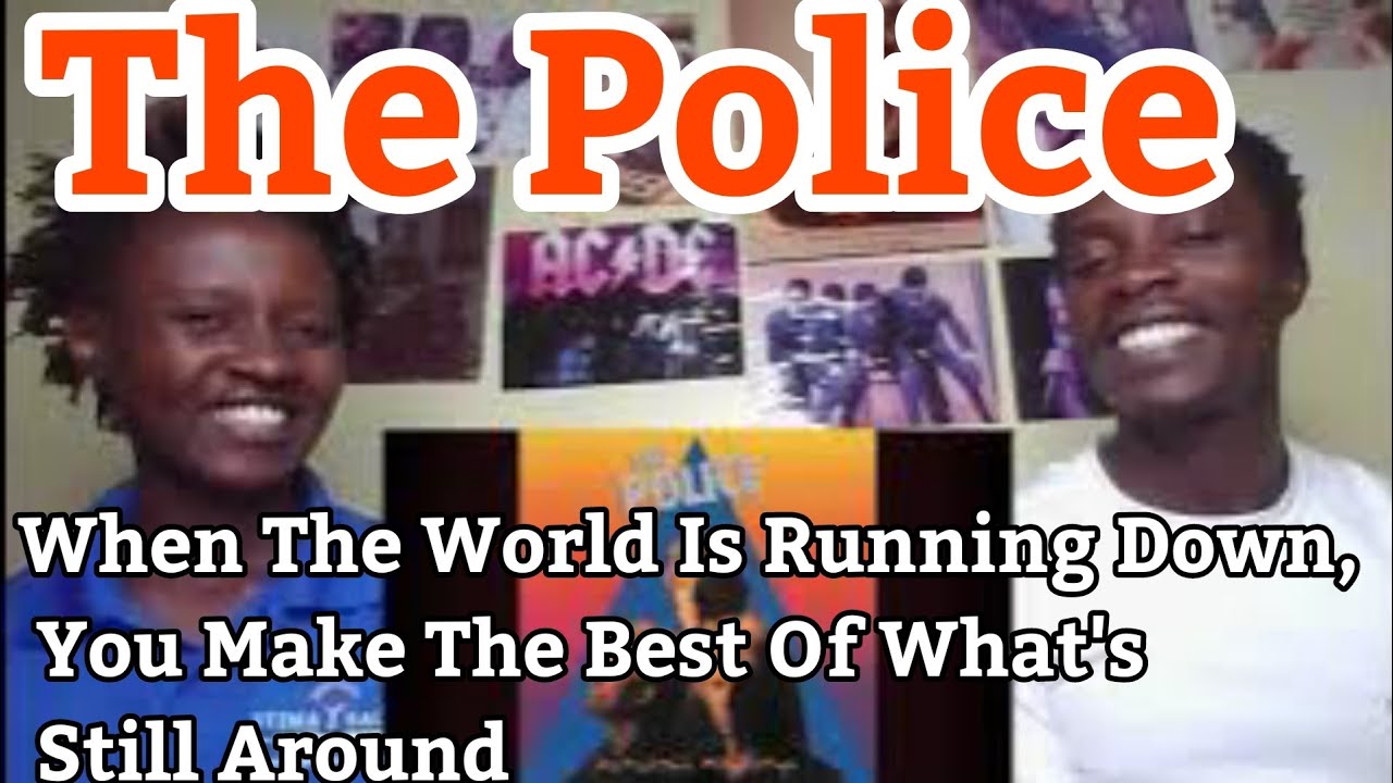 The Police - When The World Is Running Down, You Make The Best Of What's Still Around | REACTION