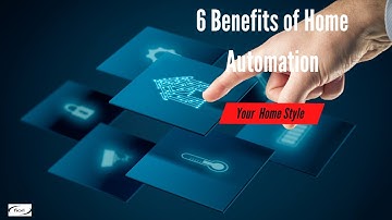 6 Benefits of Home Automation