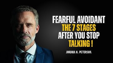 Fearful Avoidant = The 7 Stages After You Stop Talking | Jordan Peterson | Motivational Speech