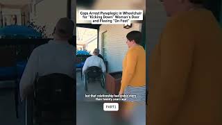 Full Cops Arrest Paraplegic in Wheelchair for Kicking Down Woman's Doorand Fleeing On Foot Guide