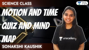 Motion and Time Quiz and Mind Map | Maths | Unacademy 7th | Sonakshi Kaushik
