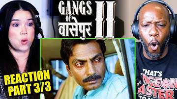 GANGS OF WASSEYPUR (PART 2) Movie Reaction & Review! | Part 3 of 3 | Anurag Kashyap