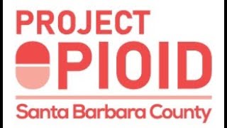 Project Opioid - Santa Barbara County