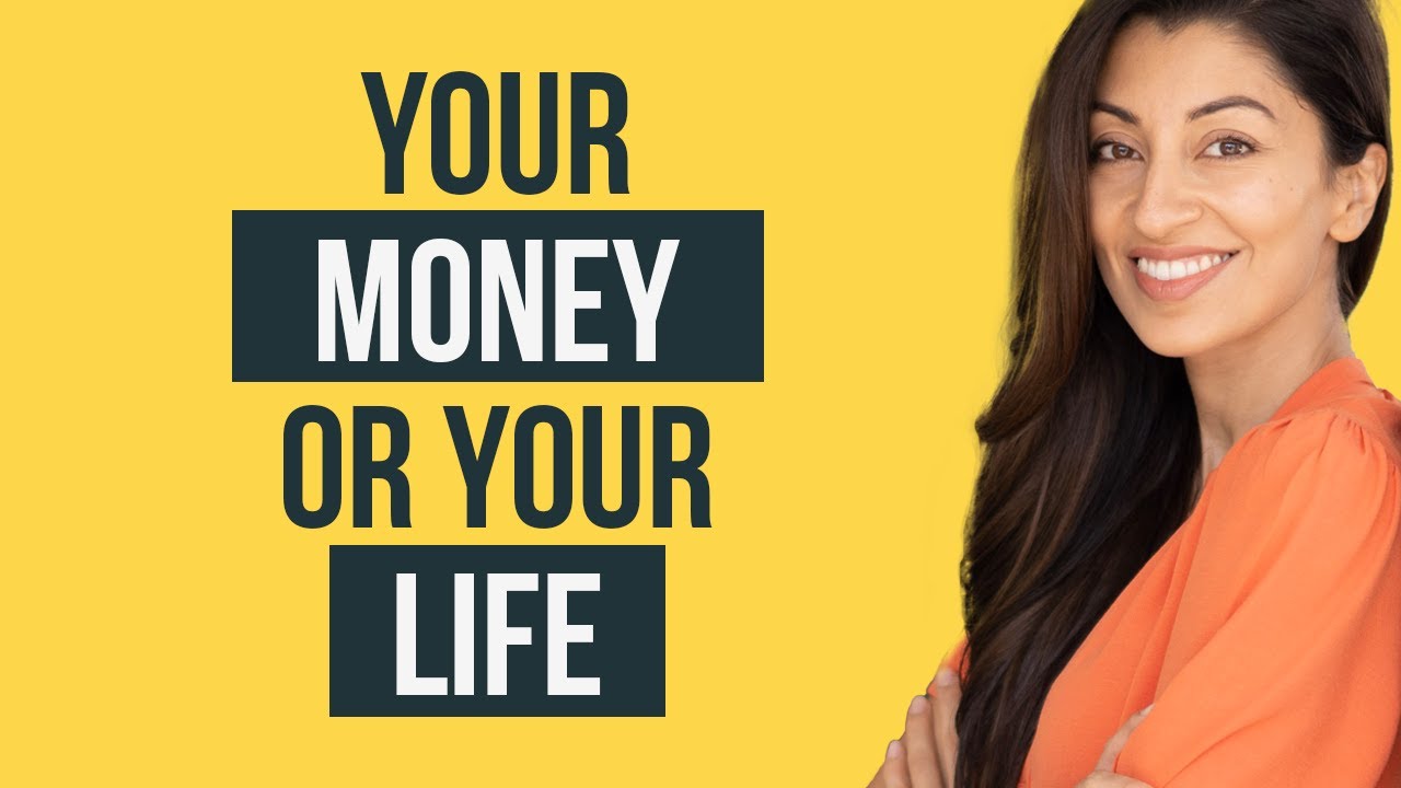 Your Money Or Your Life: Smart Money Concepts (To Transform Your