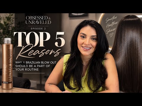 Is a Brazillian Blowout worth it? Here’s 5 reasons I say YES! | Episode 2