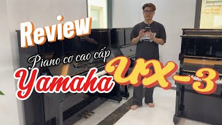 Review Piano cơ Yamaha UX-3 | Piano Hà Nội