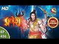 Vighnaharta Ganesh - Ep 456 - Full Episode - 21st May, 2019