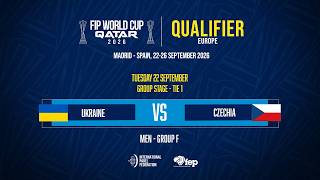 🇺🇦 UKRAINE vs CZECHIA 🇨🇿 - MEN - GROUP F - TIE 1 - COURT 6 - FWC 2026 QUALIFIERS EUROPE