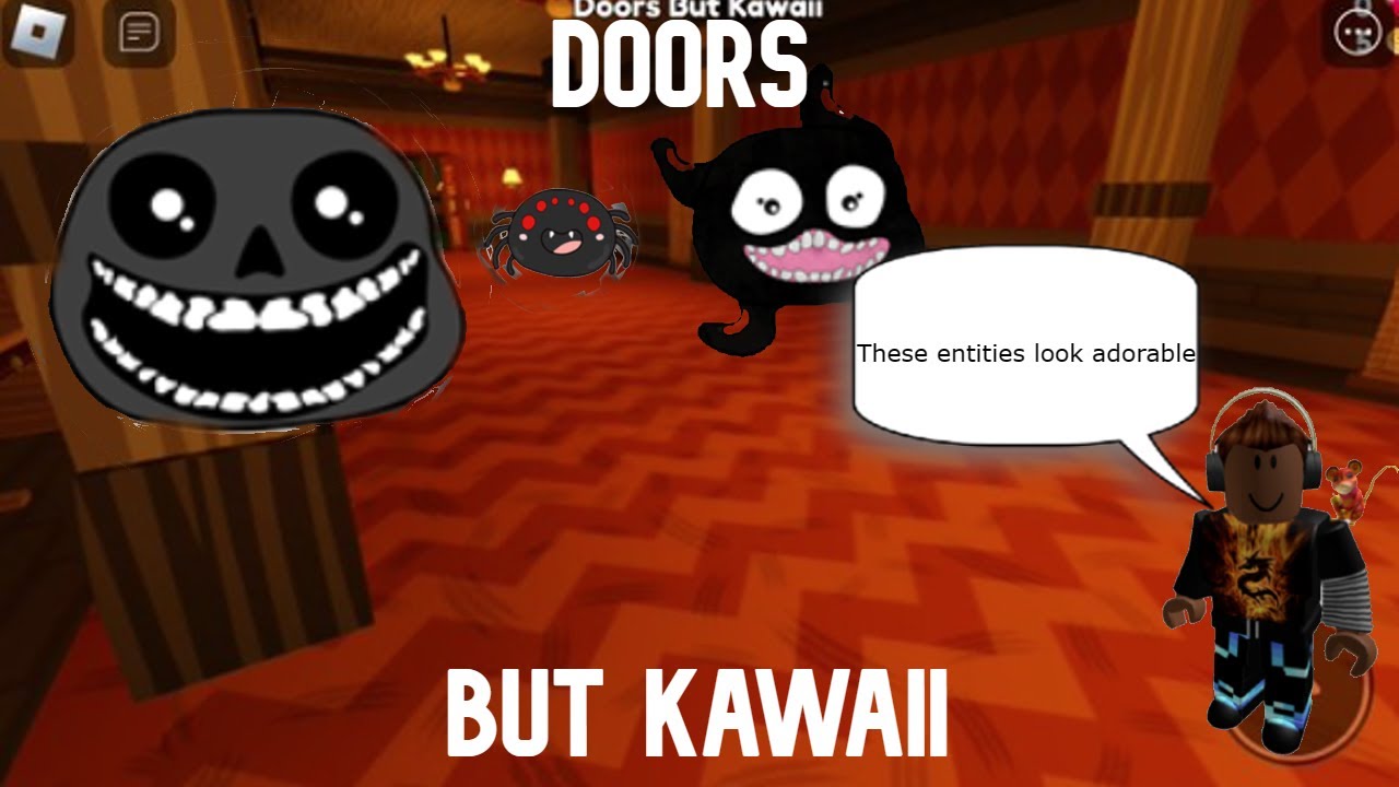 The entities look adorable Roblox Doors but Kawaii YouTube