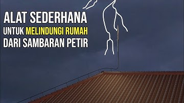 Cara Penangkal Petir Mencegah Petir Menyambar
