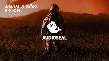 AN3M & BÔN - Broken
