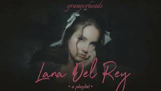 Lana Del Rey | ⭒ a playlist ⭒ |  Grangerheads