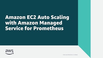 Amazon EC2 Auto Scaling with Amazon Managed Service for Prometheus | Amazon Web Services