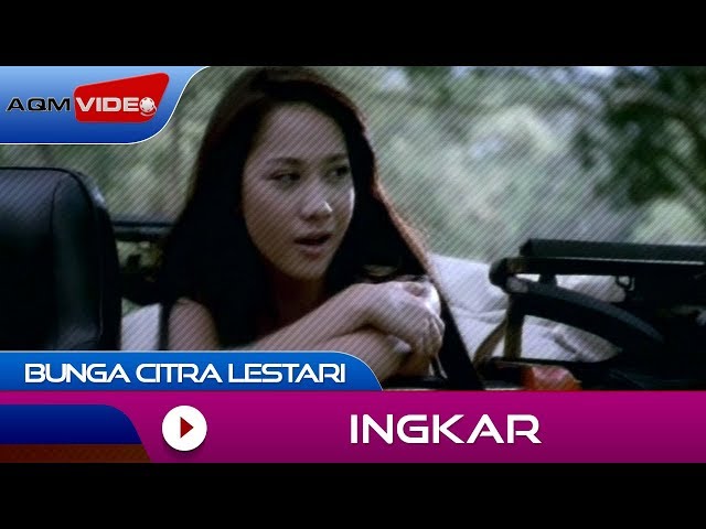 Bunga Citra Lestari - Ingkar