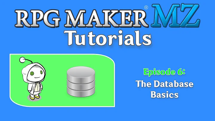RPG Maker MZ Tutorials: Episode 6 - The Database Basics