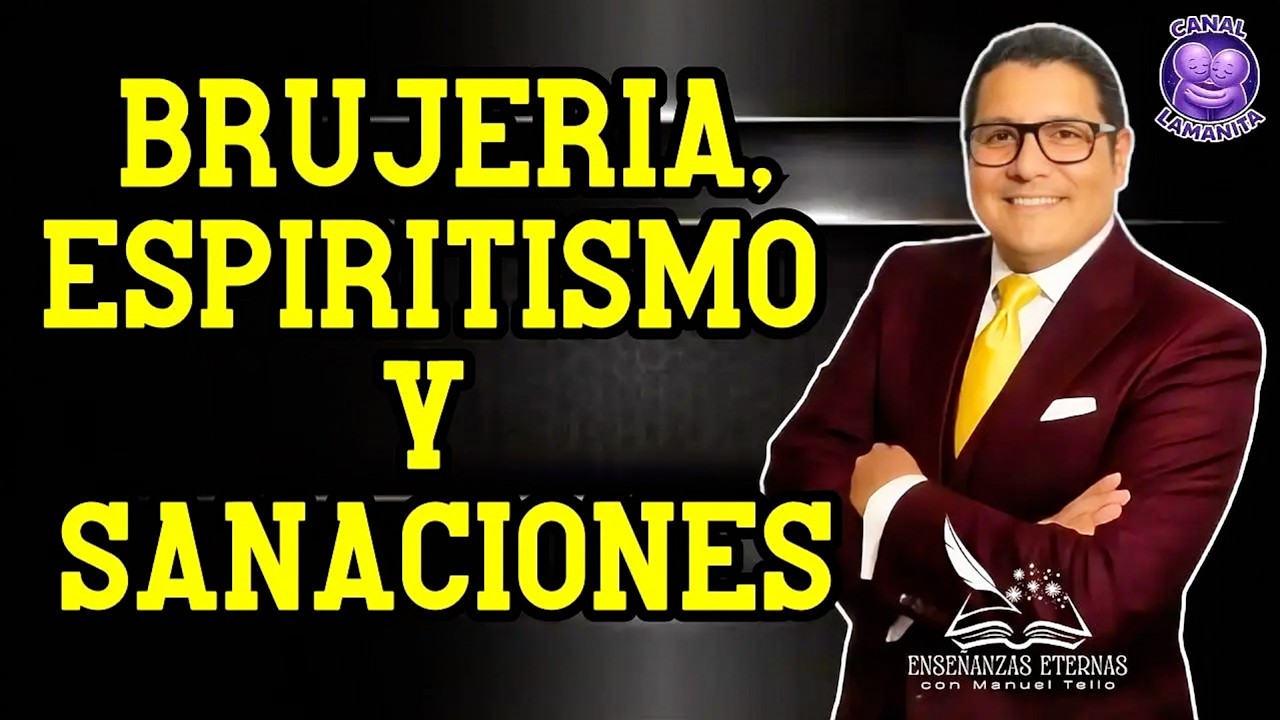 BRUJERÍA, ESPIRITISMO Y SANACIONES #206 | ENSEÑANZAS ETERNAS CON MANUEL TELLO