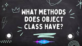 What methods does Object class have Java interview prep.