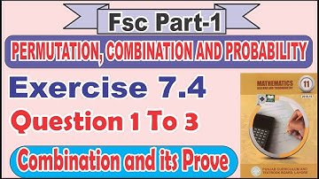 Fsc Part 1 Chapter 7 Complementary Combinations Examples and Exercise 7.4 Question 1 to 3