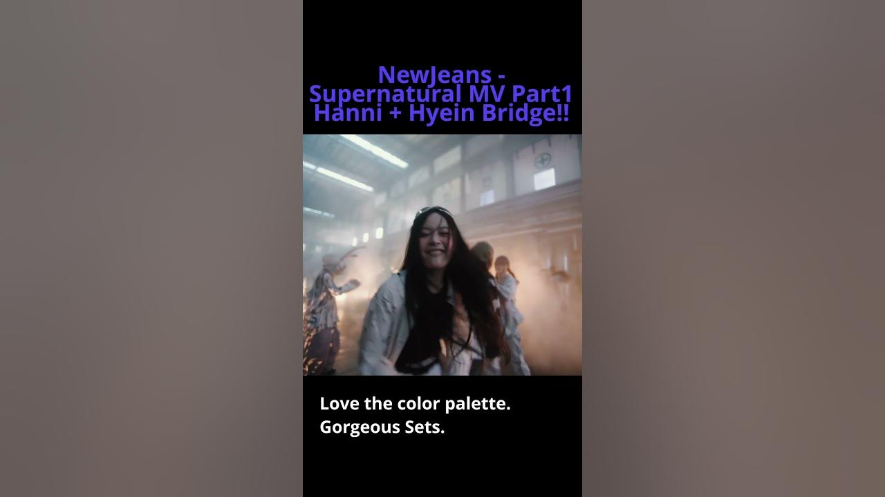 NewJeans 뉴진스 - Supernatural MV (Part1) - Hanni/Hyein Bridge!! #newjeans #supernatural #mv #hanni NewJeans 뉴진스 - Supernatural MV (Part1) - Hanni/Hyein Bridge!! #newjeans #supernatural #mv #hanni
