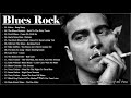 Slow Blues Music Playlist - The Best Blues Songs Of All Time - Relaxing Whiskey Blues