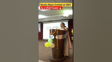 Neetu Mam Invited at IIMT as Chief Guest🔥 | @NeetuSinghFanClub #neetumam #iimt #orientation