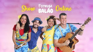 Show Online Formiga Balão | #Fique Em Casa e Brinque Comigo!