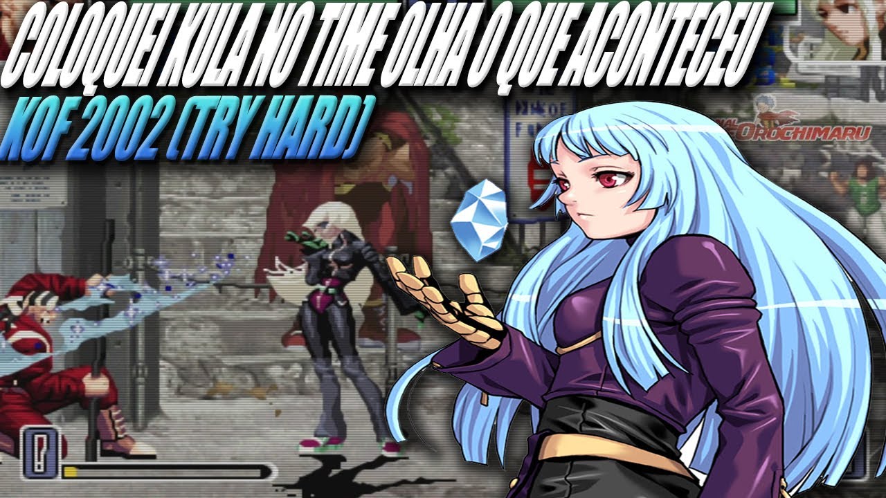Kula Kof Normal KOF 2002 NORMAL KULA FOI O ELEMENTO SURPRESA ELE NÃO ESPERAVA ISSO ...