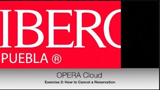 Exercise 2 Opera Cloud - How to Cancel a Reservation