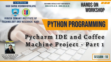 Session 11 (The Pycharm IDE and Coffee Machine Project -Part 1): Workshop on Python Programming