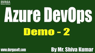 AZURE DEVOPS tutorials || Demo - 2 || by Mr. Shiva Kumar on 20-02-2020 @8:15PM