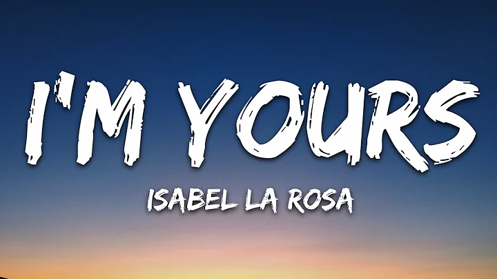 Isabel LaRosa - I'm yours (Lyrics)
