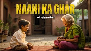 Nani Ka Ghar | Asli Independent Originals